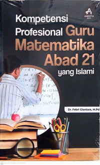 Image of Kompetensi Profesional Guru Matematika Abad 21