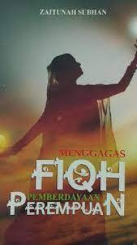 Image of Menggagas Fiqh Pemberdayaan Perempuan